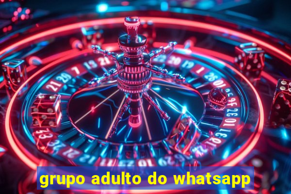 grupo adulto do whatsapp