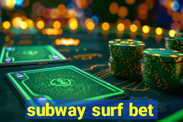 subway surf bet