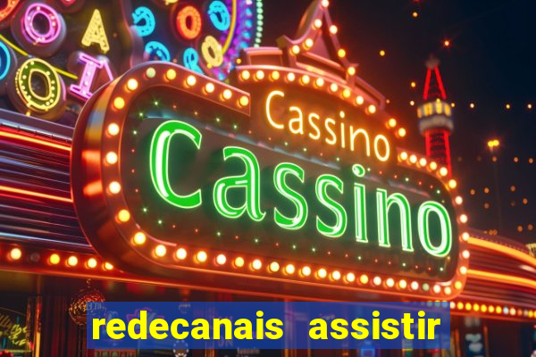 redecanais assistir futebol ao vivo