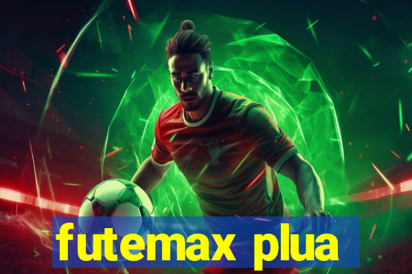 futemax plua