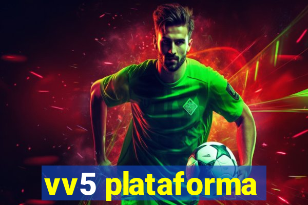 vv5 plataforma