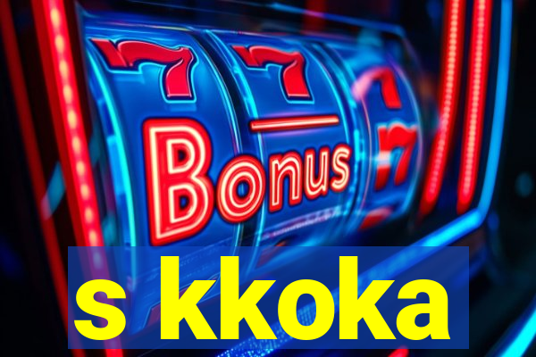 s kkoka