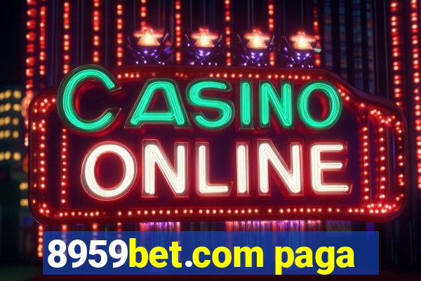 8959bet.com paga