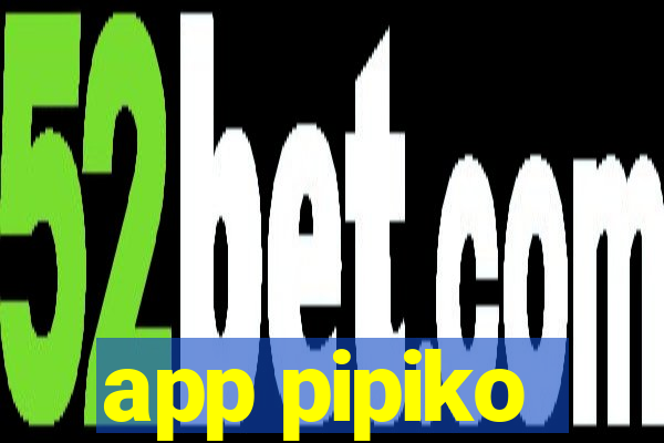 app pipiko