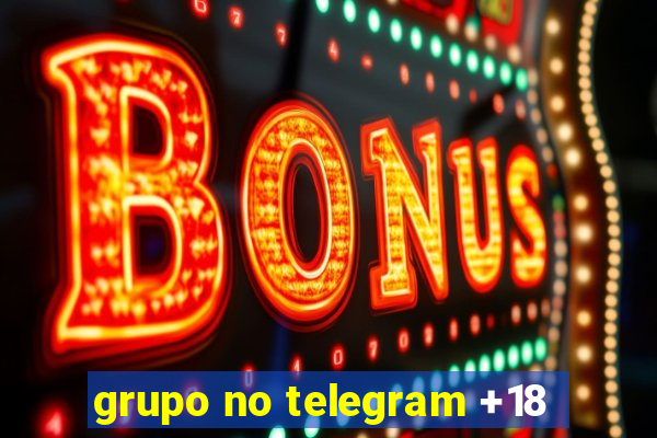 grupo no telegram +18