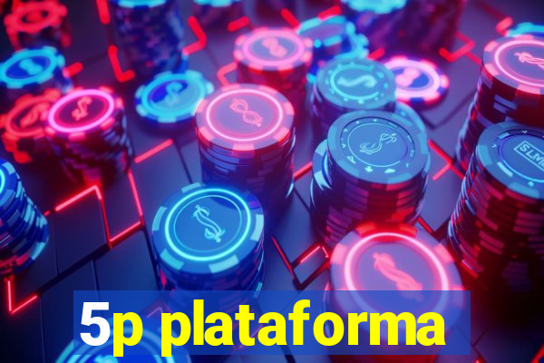 5p plataforma