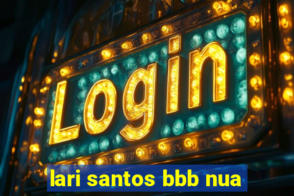 lari santos bbb nua