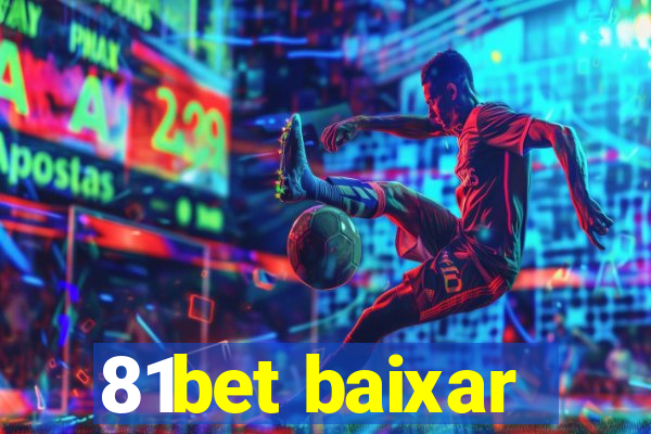 81bet baixar