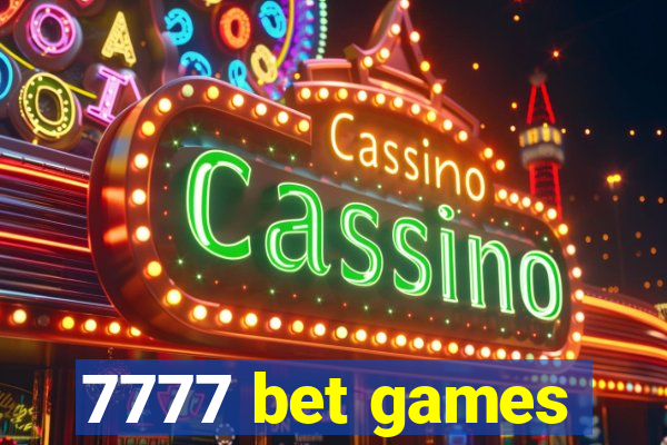 7777 bet games