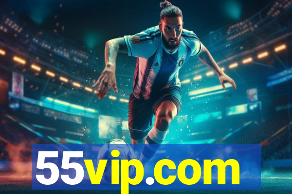 55vip.com