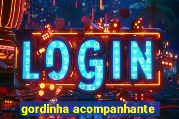 gordinha acompanhante