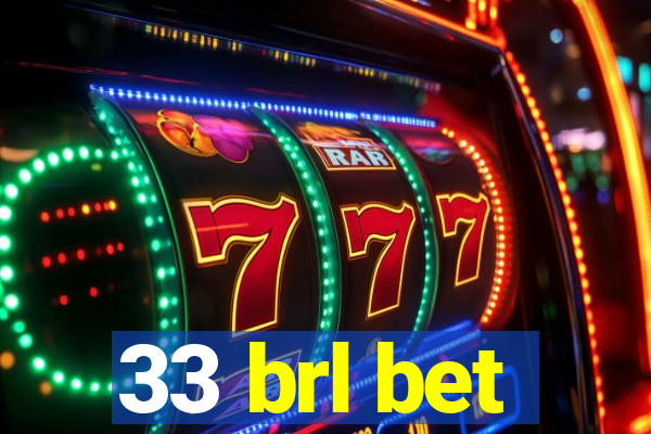 33 brl bet