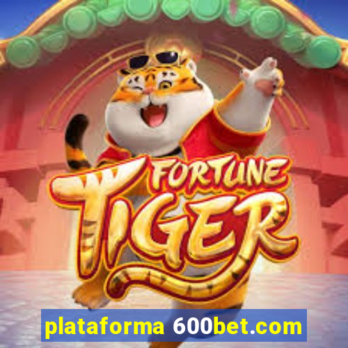 plataforma 600bet.com