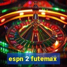 espn 2 futemax