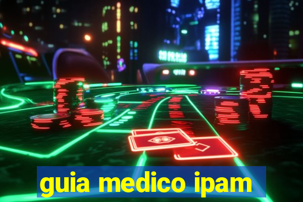 guia medico ipam