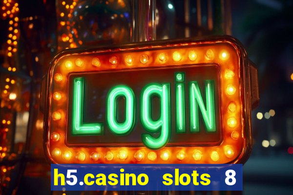 h5.casino slots 8 paga mesmo