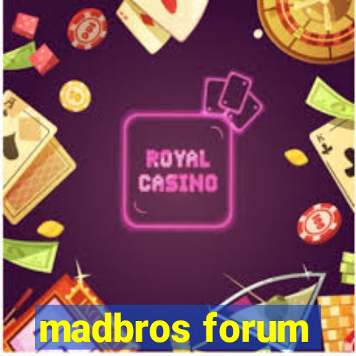 madbros forum