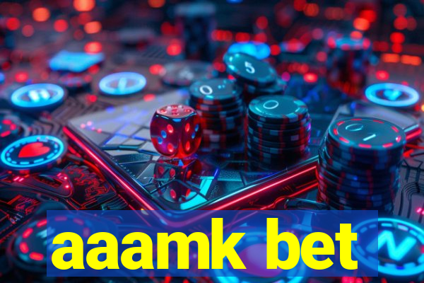 aaamk bet