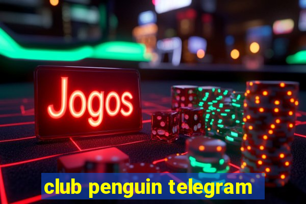 club penguin telegram