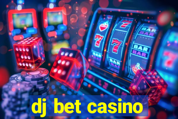 dj bet casino