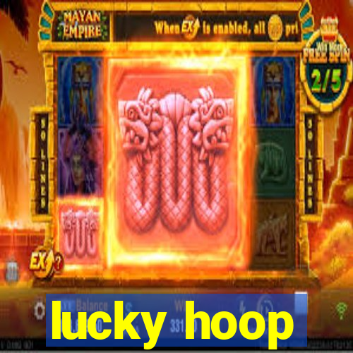 lucky hoop