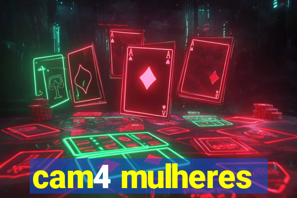 cam4 mulheres