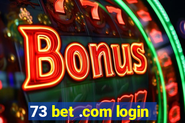 73 bet .com login