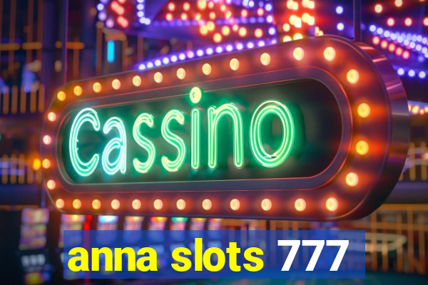 anna slots 777