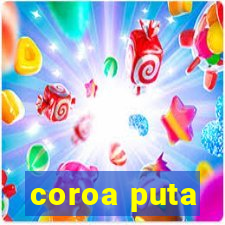 coroa puta