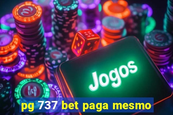 pg 737 bet paga mesmo