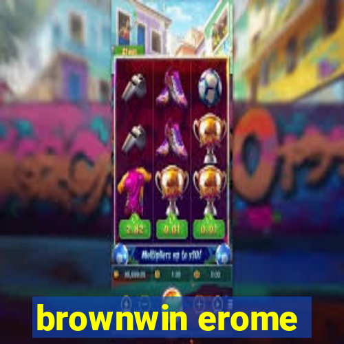 brownwin erome