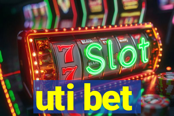 uti bet