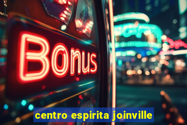 centro espirita joinville