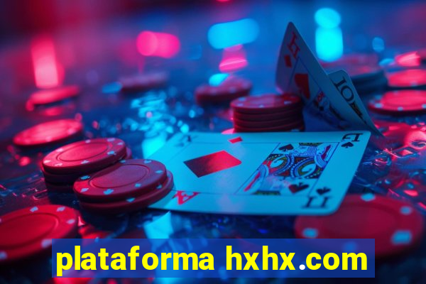 plataforma hxhx.com