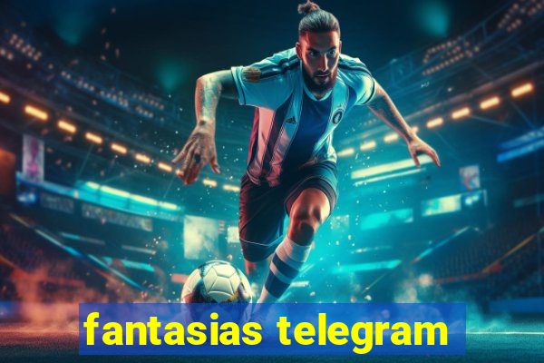 fantasias telegram