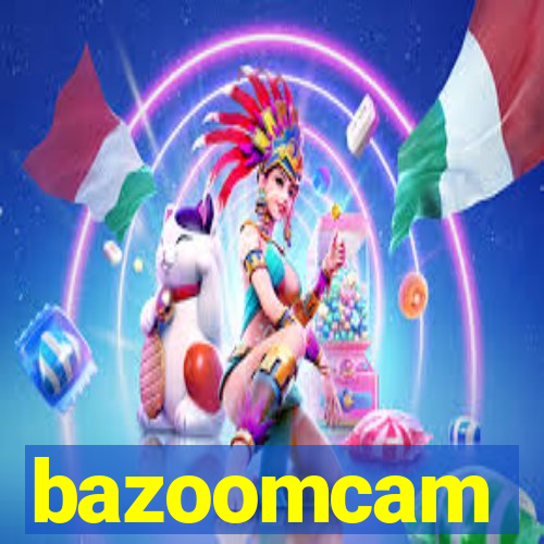 bazoomcam