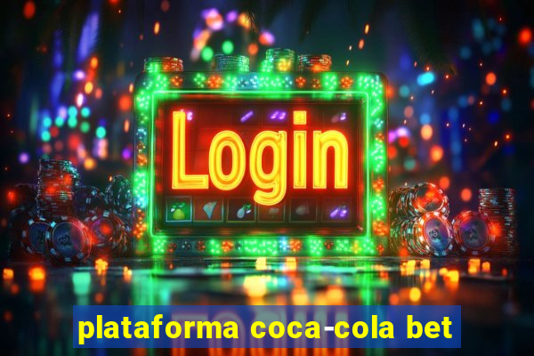 plataforma coca-cola bet