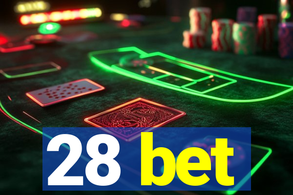 28 bet