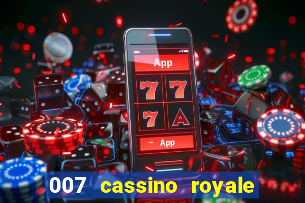 007 cassino royale dublado download