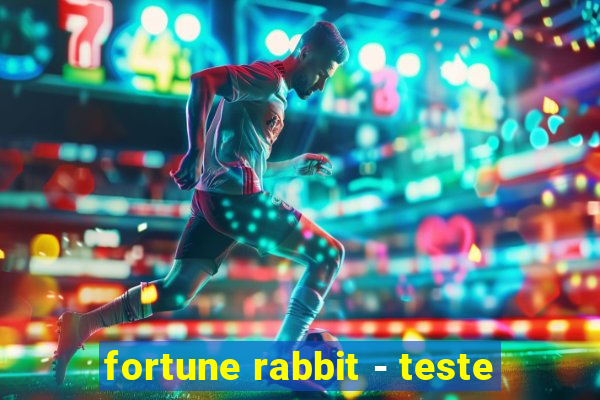 fortune rabbit - teste