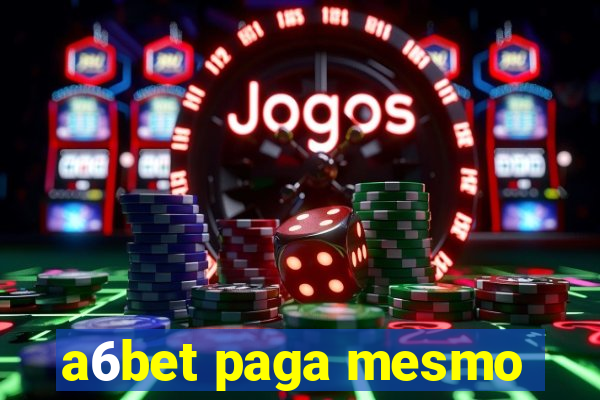 a6bet paga mesmo