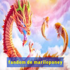 fandom de mariloponey