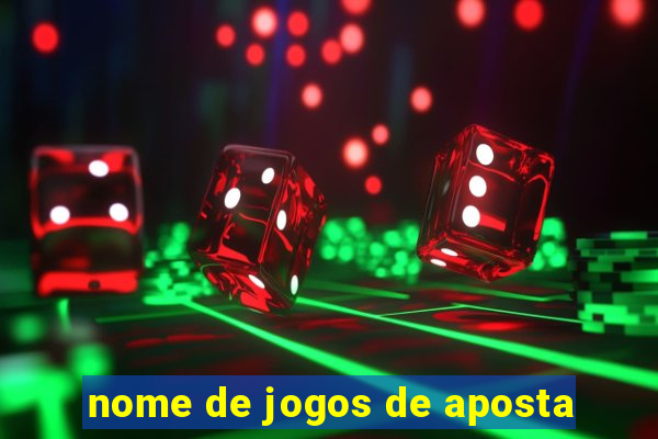 nome de jogos de aposta