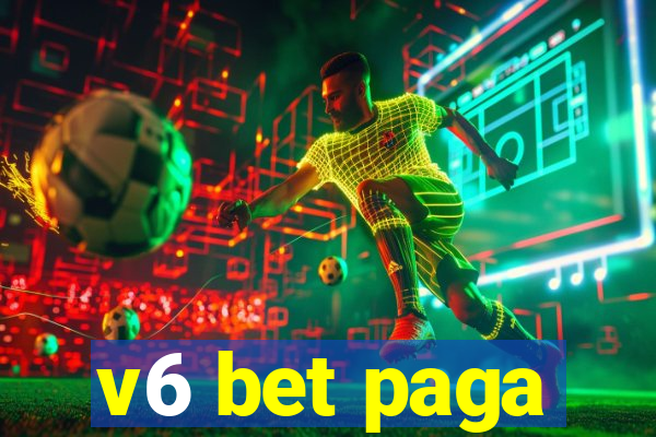 v6 bet paga