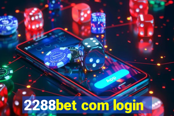 2288bet com login