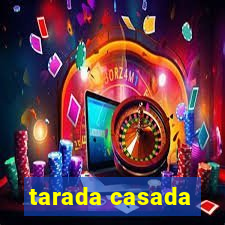 tarada casada