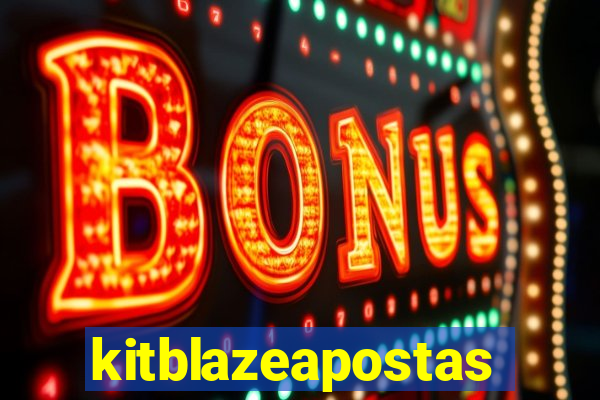 kitblazeapostas