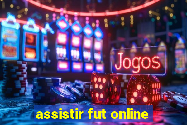 assistir fut online