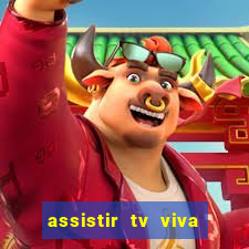 assistir tv viva online grátis