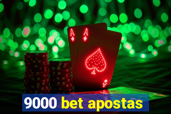 9000 bet apostas